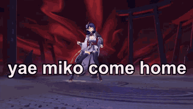 a picture of a girl with the words yae miko come home on the bottom