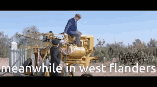 a man sitting on top of a yellow tractor with the words meanwhile in west flanders on the bottom