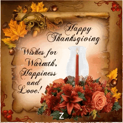 happy thanksgiving wishes for warmth , happiness and love .