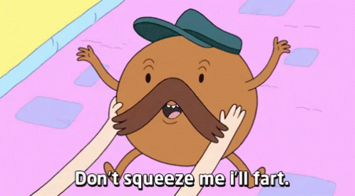 Don'T Squeeze Me I'Ll Fart GIF - Dont Squeeze Me Fart Adventure T Ime GIFs