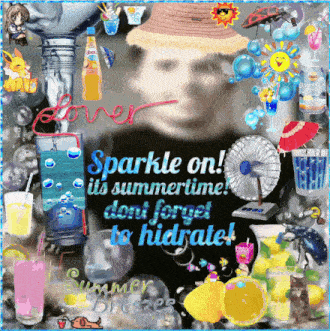 a poster that says sparkle on its summertime does n't forget to hidrate