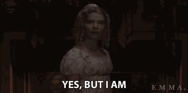 a woman is saying yes but i am