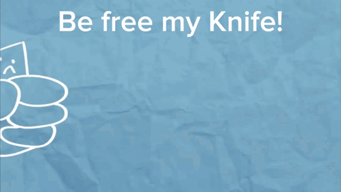 a drawing of a hand with the words be free my knife written above it