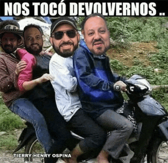 a group of men are riding a motorcycle with the caption nos toco devolvernos on the bottom
