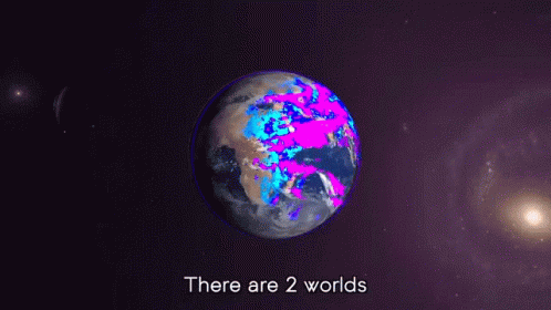 There Are2worlds Its Rucka GIF - There Are2worlds Its Rucka Earth GIFs
