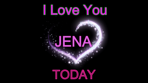 Jena I Love You GIF - Jena I Love You I Love You Jena GIFs
