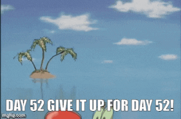 a cartoon of a crab with the words day 52 give it up for day 52 on the bottom