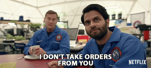 I Dont Take Orders From You Space Force GIF