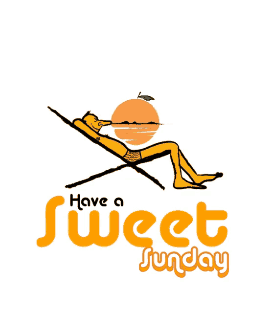 a cartoon of a man laying in a chair with the words have a sweet sunday below him