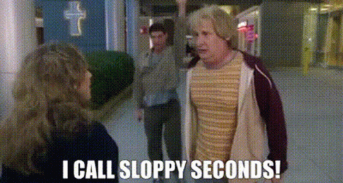 Sloppy Seconds Call Sloppy Seconds GIF - Sloppy Seconds Call Sloppy Seconds GIFs