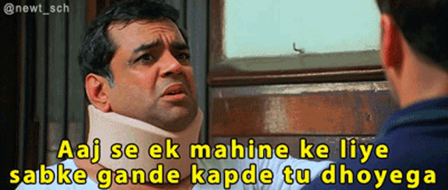 a man wearing a neck brace talks to another man with the caption aaj se ek mahine ke liye