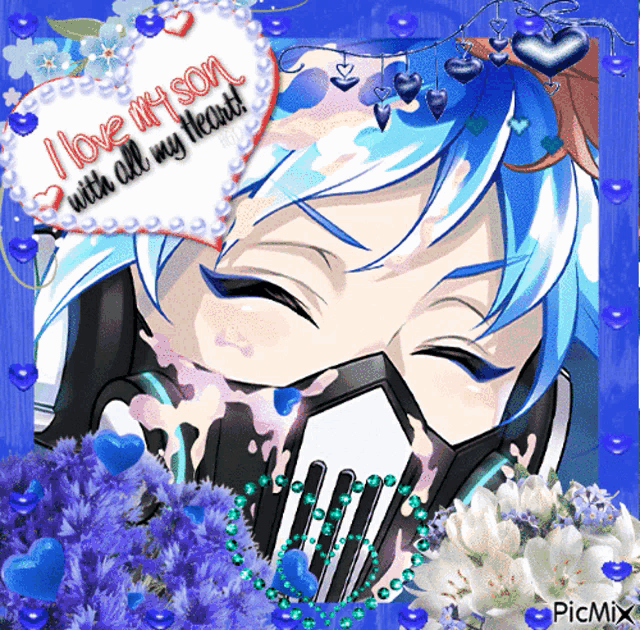 a picture of a person with blue hair and a heart that says i love my son with all my heart