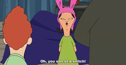 Oh, You Son Of A Snitch - Bob'S Burger GIF - Snitch Son Of A Snitch Louise Belcher GIFs