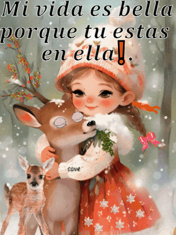 a girl holding a deer with the words mi vida es bella porque tu estas en ella on the bottom