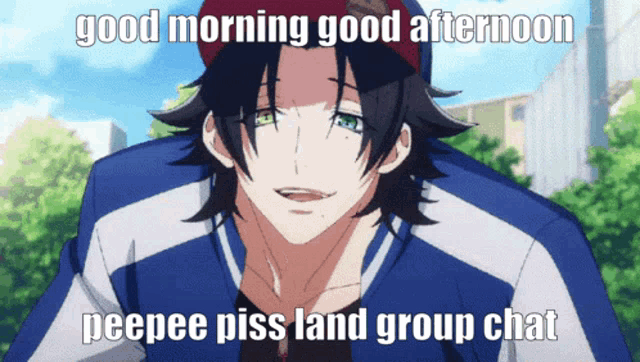 a man in a baseball cap says good morning good afternoon and peepee piss land group chat