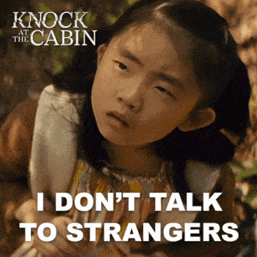 I Dont Talk To Strangers Wen GIF - I Dont Talk To Strangers Wen Knock At The Cabin GIFs
