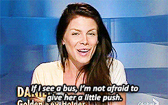 a woman says " if i see a bus i 'm not afraid to give her a little push .. "