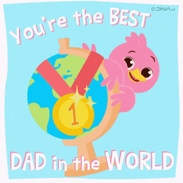 a card that says " you 're the best dad in the world " with a pink bird holding a gold medal