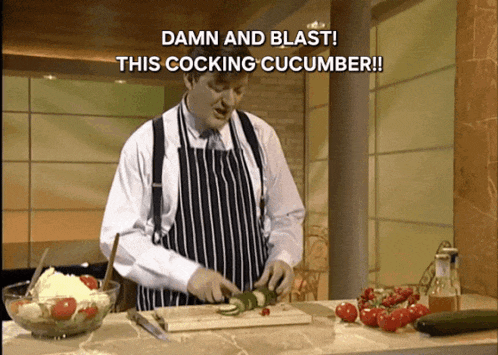 a man in an apron is cutting a cucumber and says " damn and blast this cocking cucumber !! "