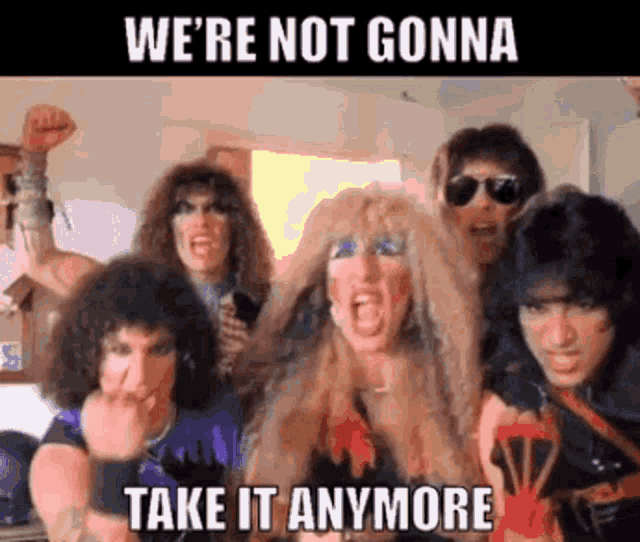 Twisted Sister Were Not Gonna Take It GIF - Twisted Sister Were Not Gonna Take It Anymore GIFs