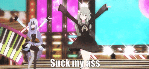 two anime girls are dancing on a stage with the words " suck my ass " below them