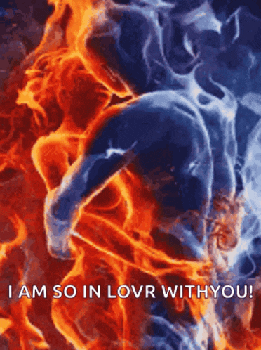 a painting of a man and woman surrounded by fire with the words i am so in love with you