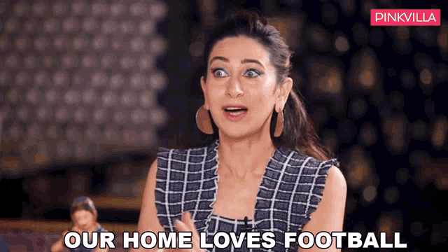a woman says our home loves football in front of a pinkvilla logo