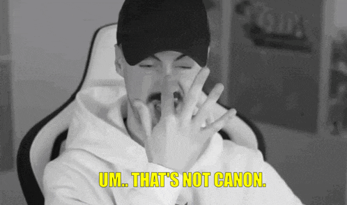 a man covering his nose with his hands with the words um that 's not canon written below him
