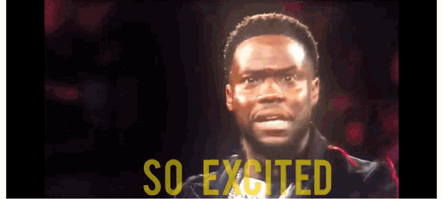 a close up of a man 's face with the words " so excited " behind him