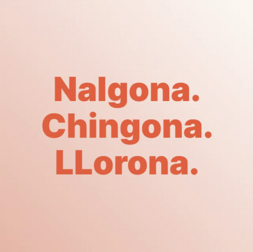 Nalgona Chingona GIF - Nalgona Chingona Llorona GIFs