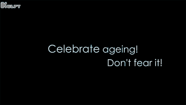 a black background with the words celebrate ageing ! don 't fear it !