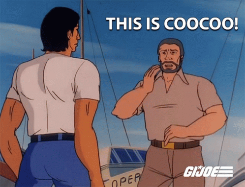 This Is Coocoo Shipwreck GIF - This Is Coocoo Shipwreck Gi Joe A Real American Hero GIFs