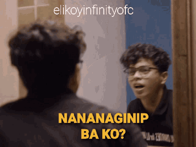 a man looking at himself in a mirror with the words " nanaginip ba ko "