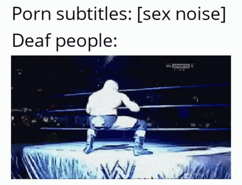 Deaf Subtitles GIF - Deaf Subtitles Sex Noise GIFs
