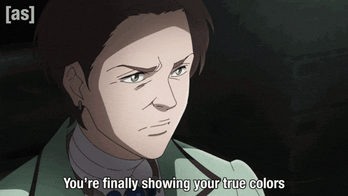 a cartoon of a man with the words you 're finally showing your true colors