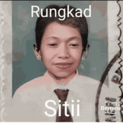 a picture of a woman wearing a shirt and tie with the words rungkad sitii on the bottom