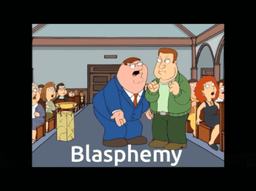 a cartoon of peter griffin standing next to a man with the word blasphemy on the bottom right