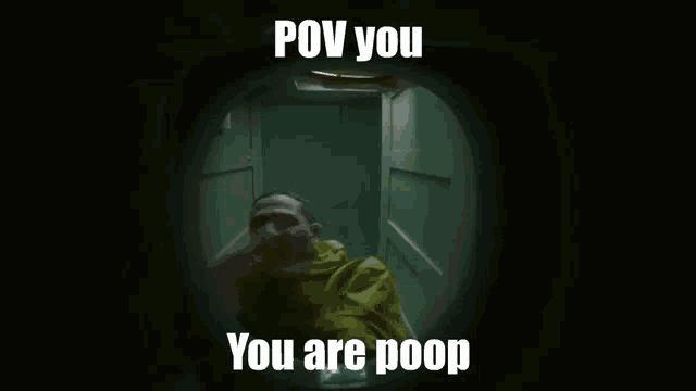 a man is laying down with his mouth open and the words pov you you are poop written above him