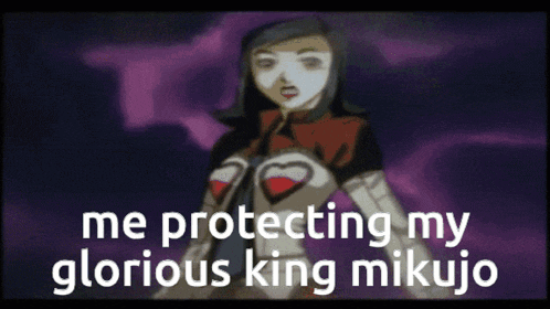 a cartoon of a girl with the words me protecting my glorious king mikujo on the bottom