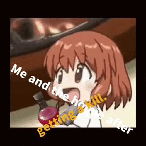 a cartoon girl is holding a bottle and says me and the ho kill getting a bite after