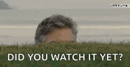 a man peeking out from behind a grassy hill with the words `` did you watch it yet ? ''