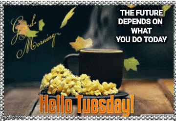 a picture of a cup of coffee and flowers with the words " the future depends on what you do today "
