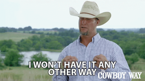 I Wont Have It Any Other Way Bubba Thompson GIF - I Wont Have It Any Other Way Bubba Thompson The Cowboy Way GIFs