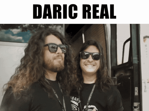 two men with long hair wearing sunglasses and the name daric real