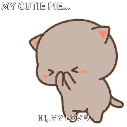 a cartoon cat with a heart on its chest and the words my cutie pie hi my love