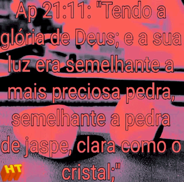 a pink background with the words ap 21 11 " tendo a gloria de deus " on it