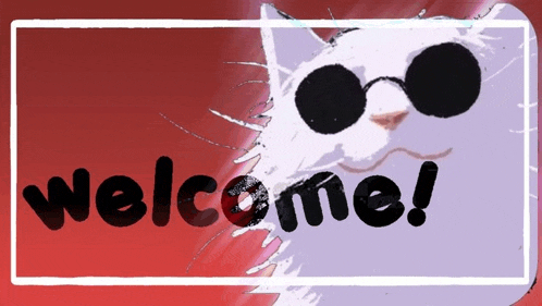 a welcome sign with a cat wearing sunglasses in the background