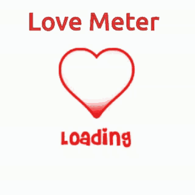 a picture of a red heart with the words love meter loading below it