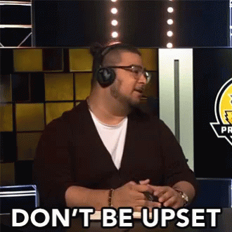 Dont Be Upset Dont Feel Bad GIF - Dont Be Upset Dont Feel Bad Dont Be Mad GIFs