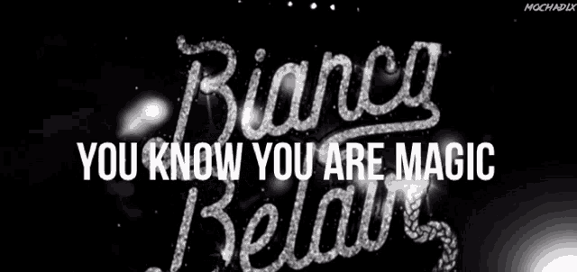 a black and white photo with the words you know you are magic on it